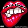 Vinnycent the Label - She a Freak (feat. Jstrap, Vinnycent, Kaioshin Josh & Antök) - Single